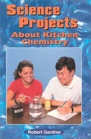 Science Projects About Kitchen Chemistry