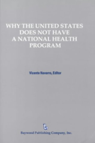 Why the United States Does Not Have a National Health Program