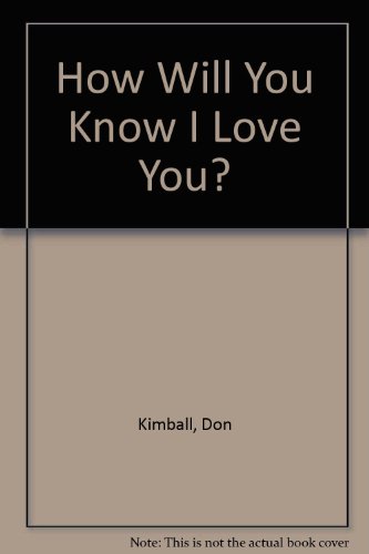 How Will You Know I Love You?