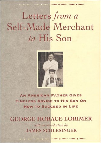 Letters From A Self-Made Merchant To His Son