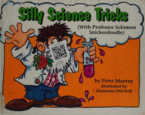 Silly Science Tricks with Solomon Snickerdoodle