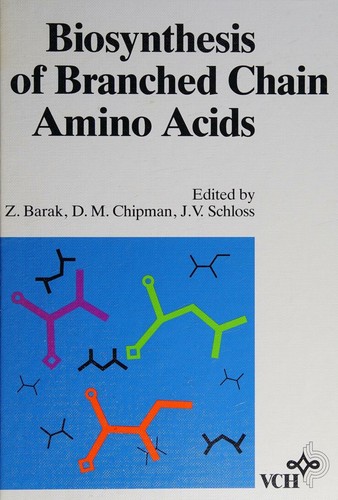 Biosynthesis Of Branched Chain Amino Acids: Proceedings Of The Workshop On The Biosysthesis Of Branched Chain Amino Acids, Beer Sheva,Israel November