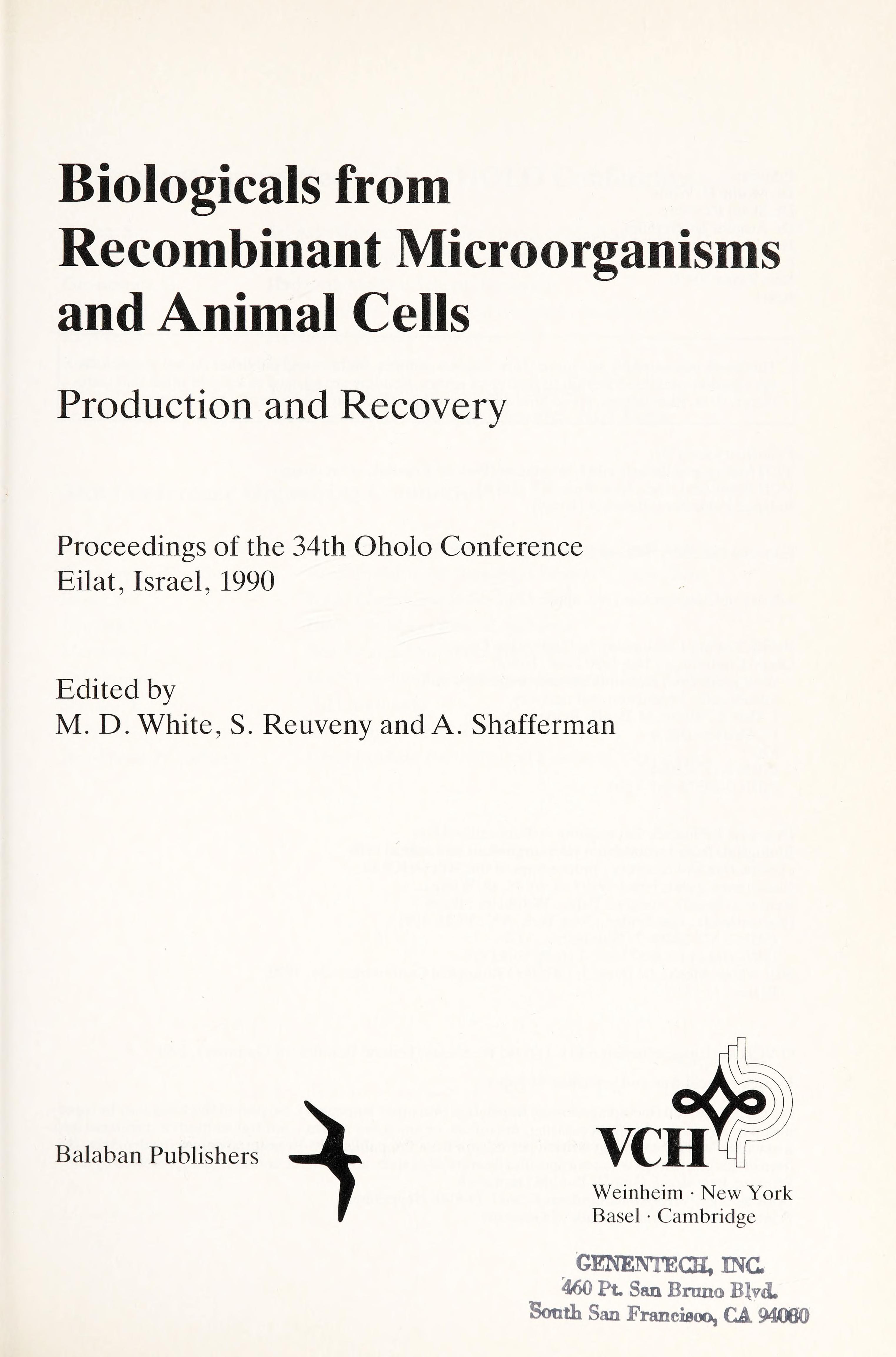 Biologicals From Recombinant Microorganisms And Animal Cells: Production And Recovery : Proceedings Of The 34th Oholo Conference, Eilat, Israel, 1990