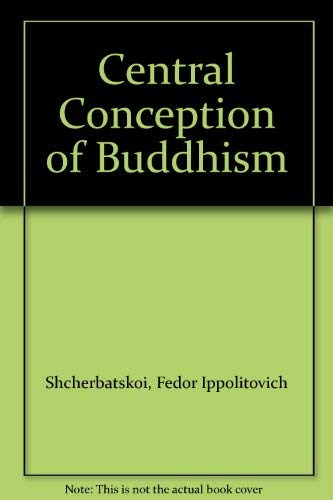 Central Conception of Buddhism