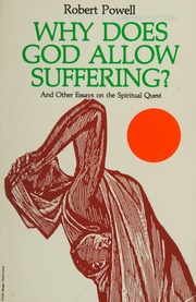 Why Does God Allow Suffering and Other Essays on the Spiritual Quest