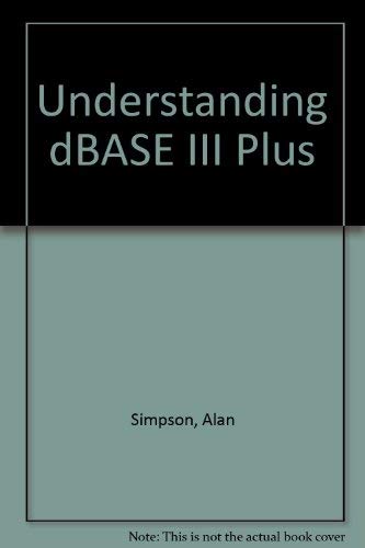 Understanding Dbase Iii Plus