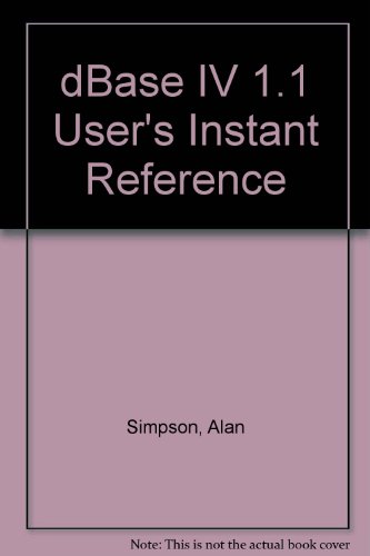 DBASE IV 1.1 User's Instant Reference