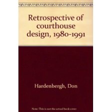 Retrospective Of Courthouse Design, 1980-1991