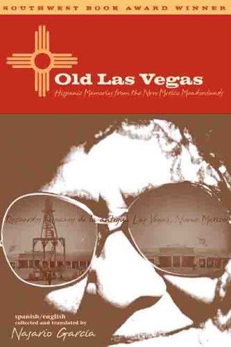 Old Las Vegas: Hispanic Memories From The New Mexico Meadowlands