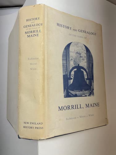 Morrill Maine, History & Genealogy Of