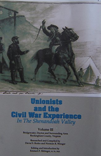 Unionists And The Civil War Experience In The Shenandoah Valley