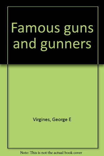 Famous Guns And Gunners