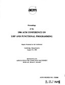 Proceedings of the 1986 Acm Conference on Lisp and Functional Programming