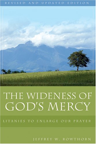 The Wideness Of God'S Mercy: Litanies To Enlarge Our Prayer