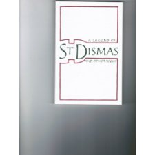 A Legend of Saint Dismas and Other Poems
