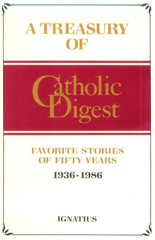 Treasury Of Catholic Digest: Favorite Stories Of Fifty Years, 1936-1986