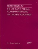 Proceedings of the Eighteenth Annual ACM-SIAM Symposium on Discrete Algorithms