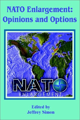 Nato Enlargement: Opinions And Options