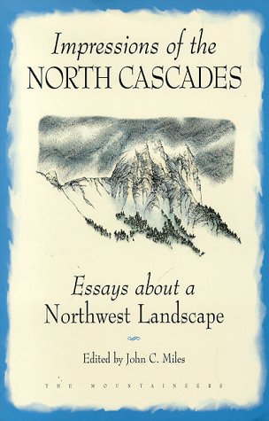 Impressions Of The North Cascades