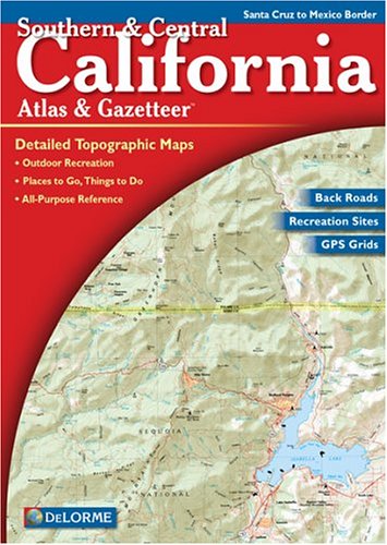 Southern & Central California Atlas & Gazetteer