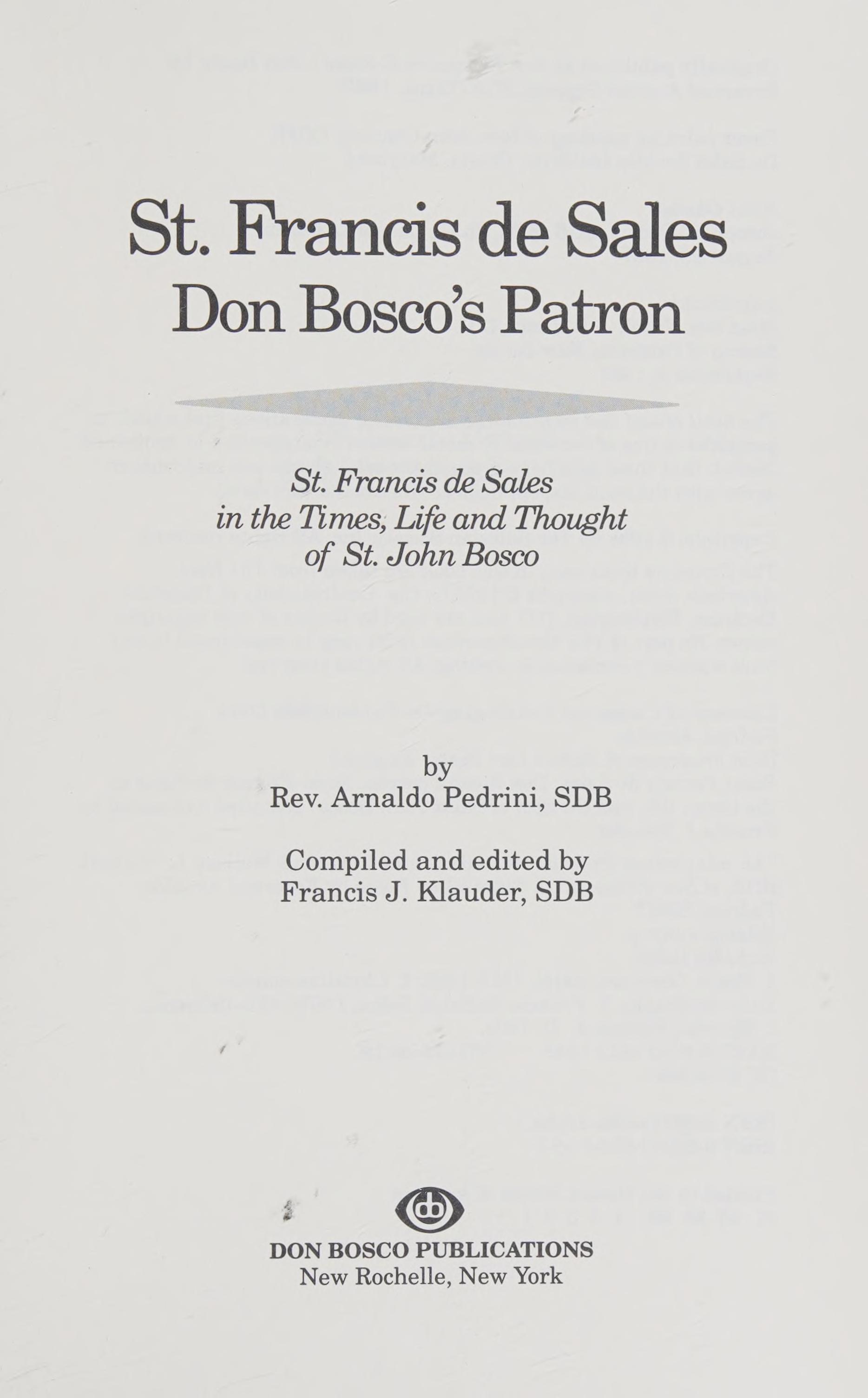 St. Francis De Sales: Don Bosco'S Patron : St. Francis De Sales In The Times, Life And Thought Of St. John Bosco