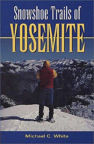Snowshoe Trails of Yosemite