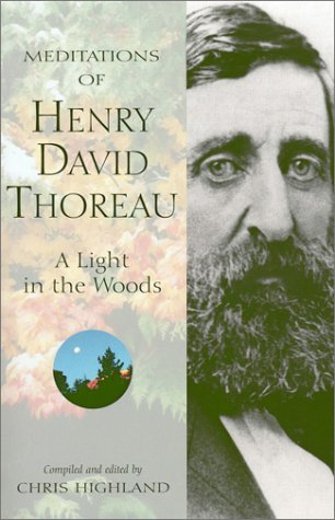 Meditations Of Henry David Thoreau: A Light In The Woods (Meditations (Wilderness))