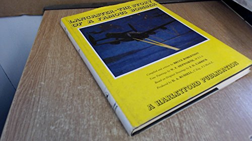 Lancaster, The Story Of A Famous Bomber