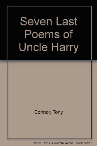 Seven Last Poems From The Memoirs Of Uncle Harry