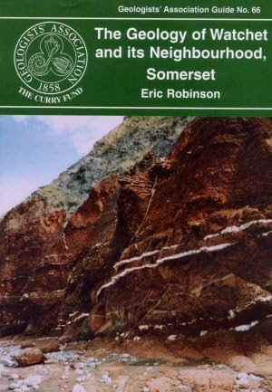 The Geology of Watchet and Its Neighbourhood, Somerset