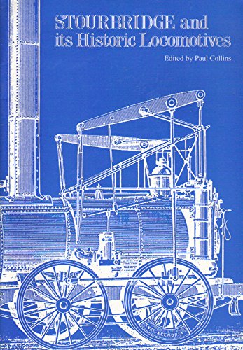 Stourbridge And Its Historic Locomotives