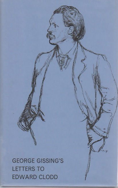 The Letters Of George Gissing To Edward Clodd