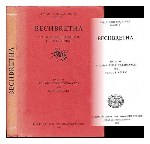 Bechbretha: An Old Irish Law-Tract On Bee-Keeping (Irish Literature - Early Irish Law Series) (English And Irish Edition)