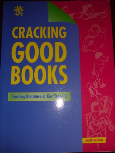 Cracking Good Books: Teaching Literature At Key Stage 2