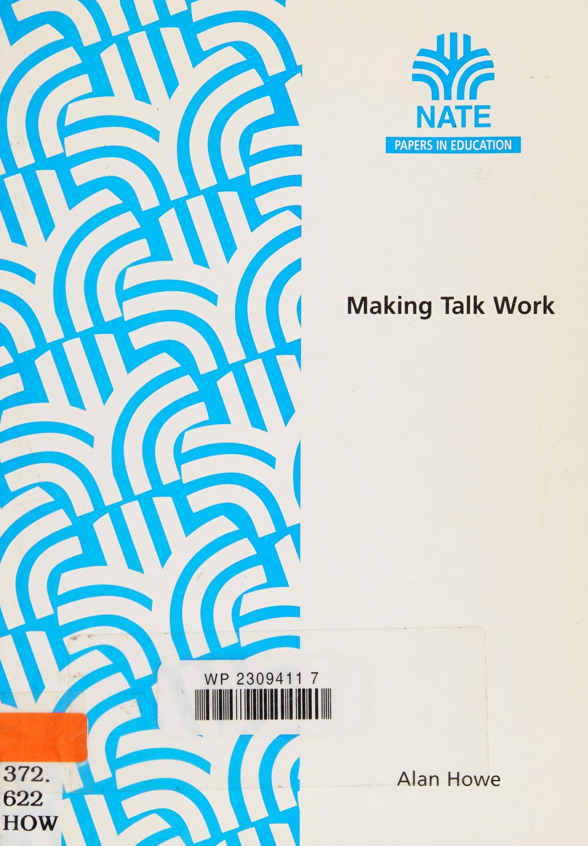 Making Talk Work (Teaching English in the National Curriculum)
