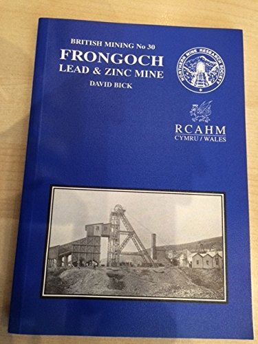 Frongoch Lead & Zinc Mine