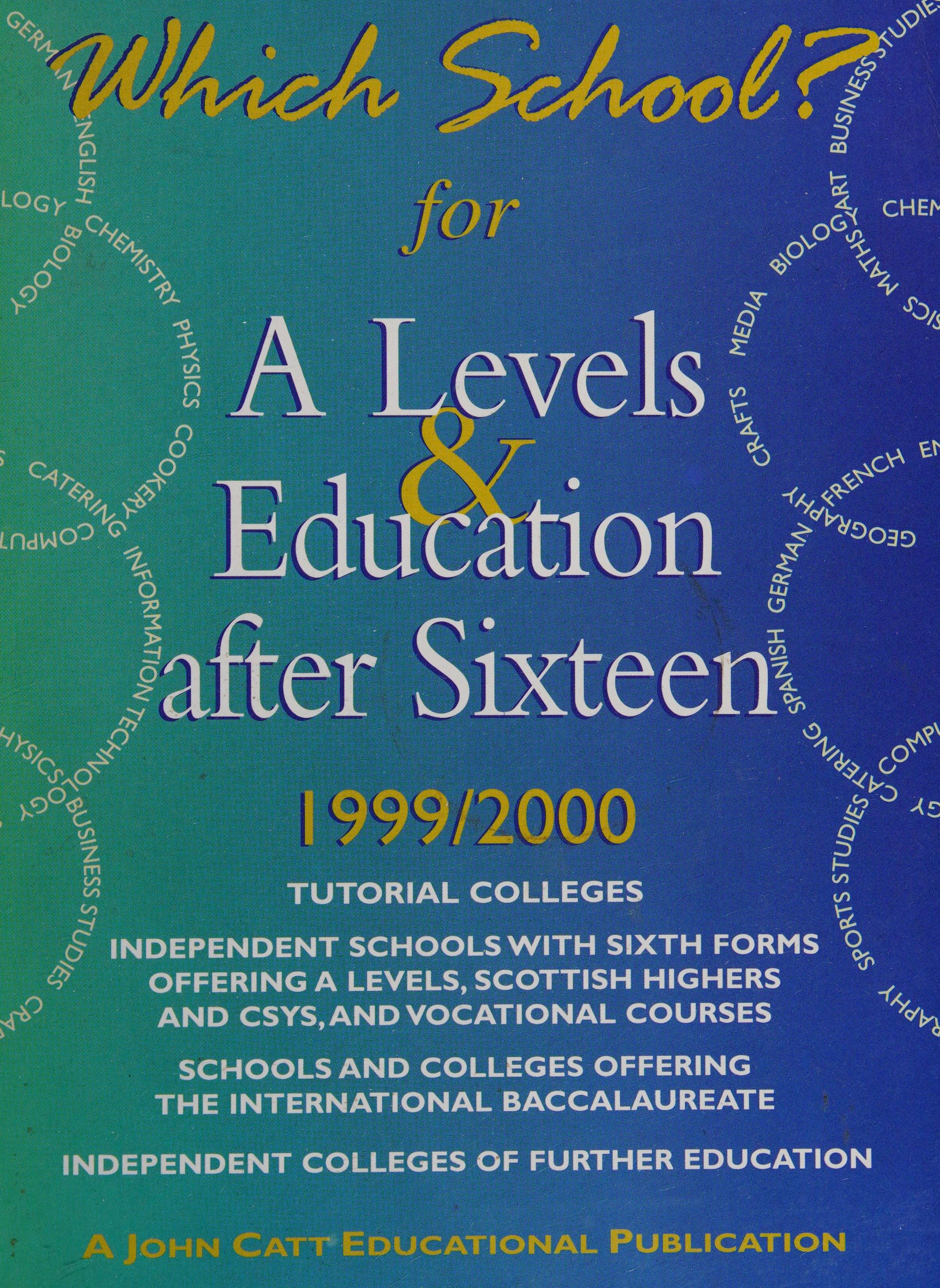 Which School? For a Levels and Education After Sixteen