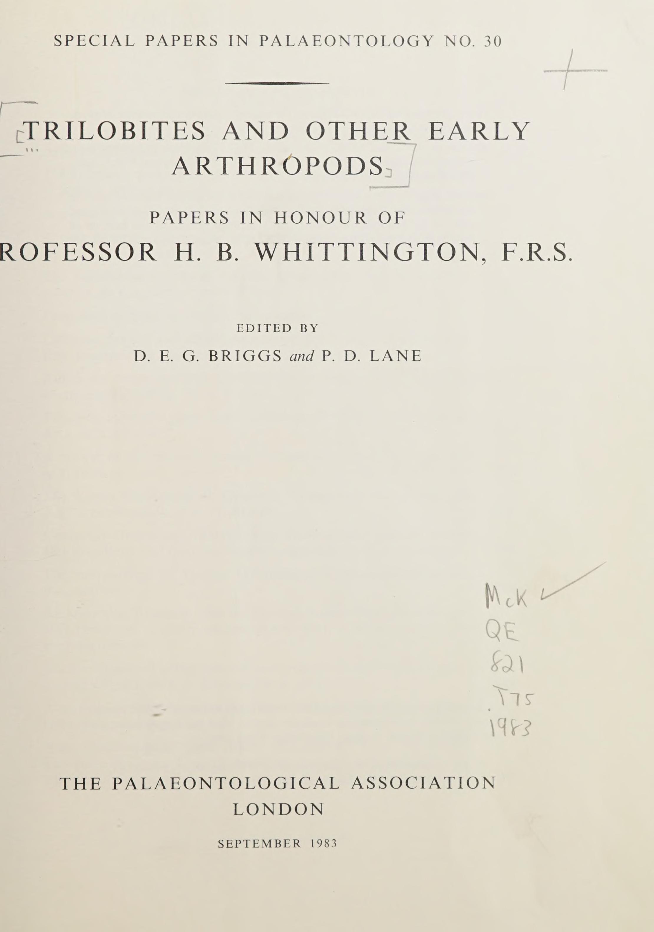 Trilobites And Other Early Arthropods: Papers In Honour Of Professor H.B. Whittington
