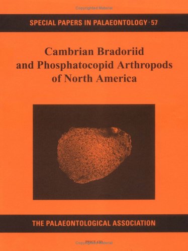 Cambrian Bradoriid and Phosphatocopid Bivalved Crustaceans from North America Special Papers in Palaeontology