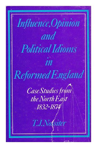 Influence, Opinion and Political Idioms in Reformed England