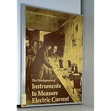 The Development of Instruments to Measure Electric Current