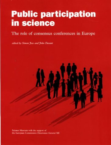 Public Participation In Science: The Role Of Consensus Conferences In Europe
