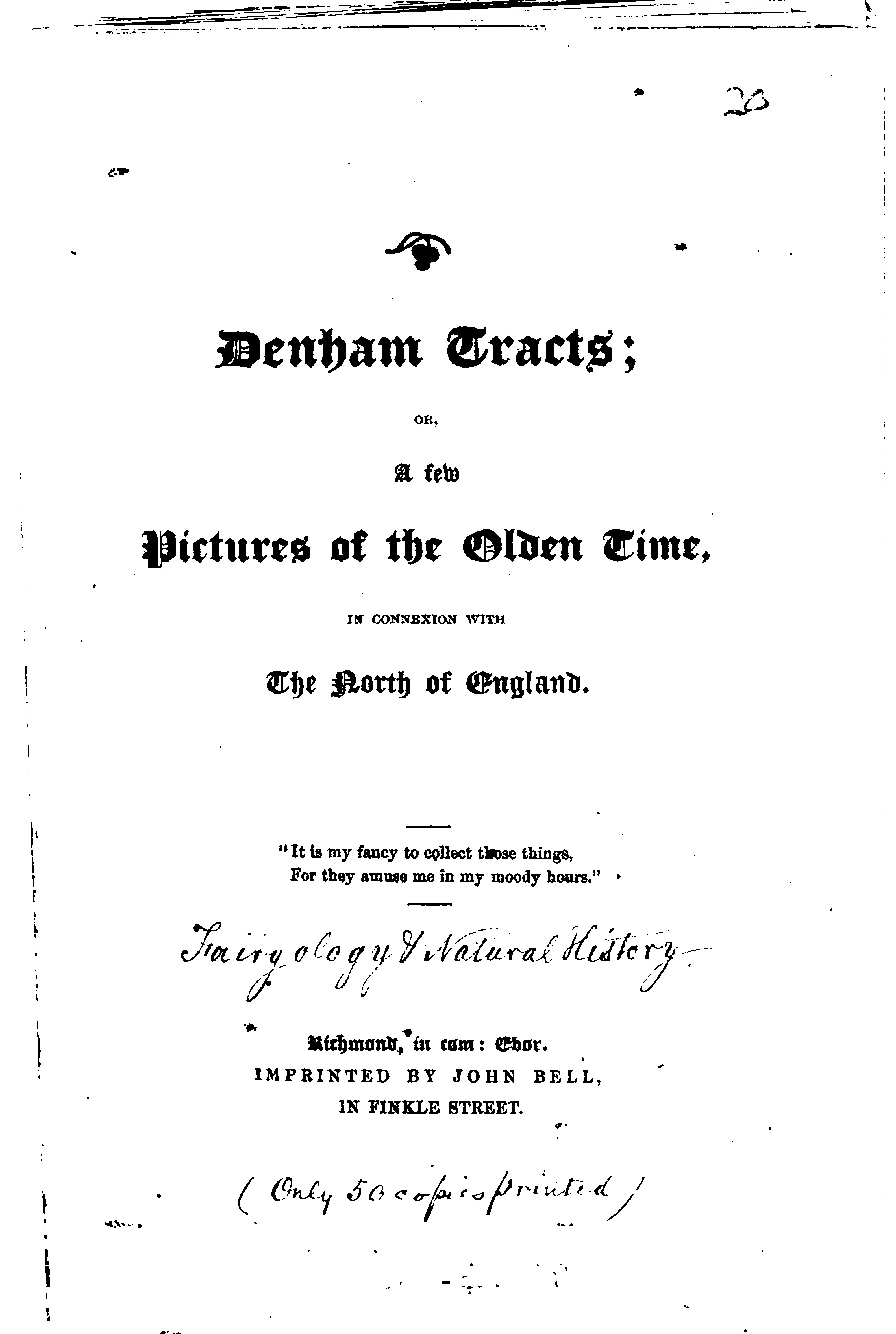 Denham Tracts: Or A Few Pictures Of The Olden Time In Connection With The North Of England