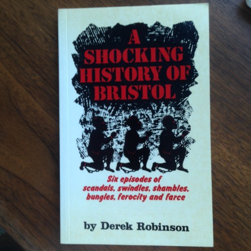 A Shocking History of Bristol