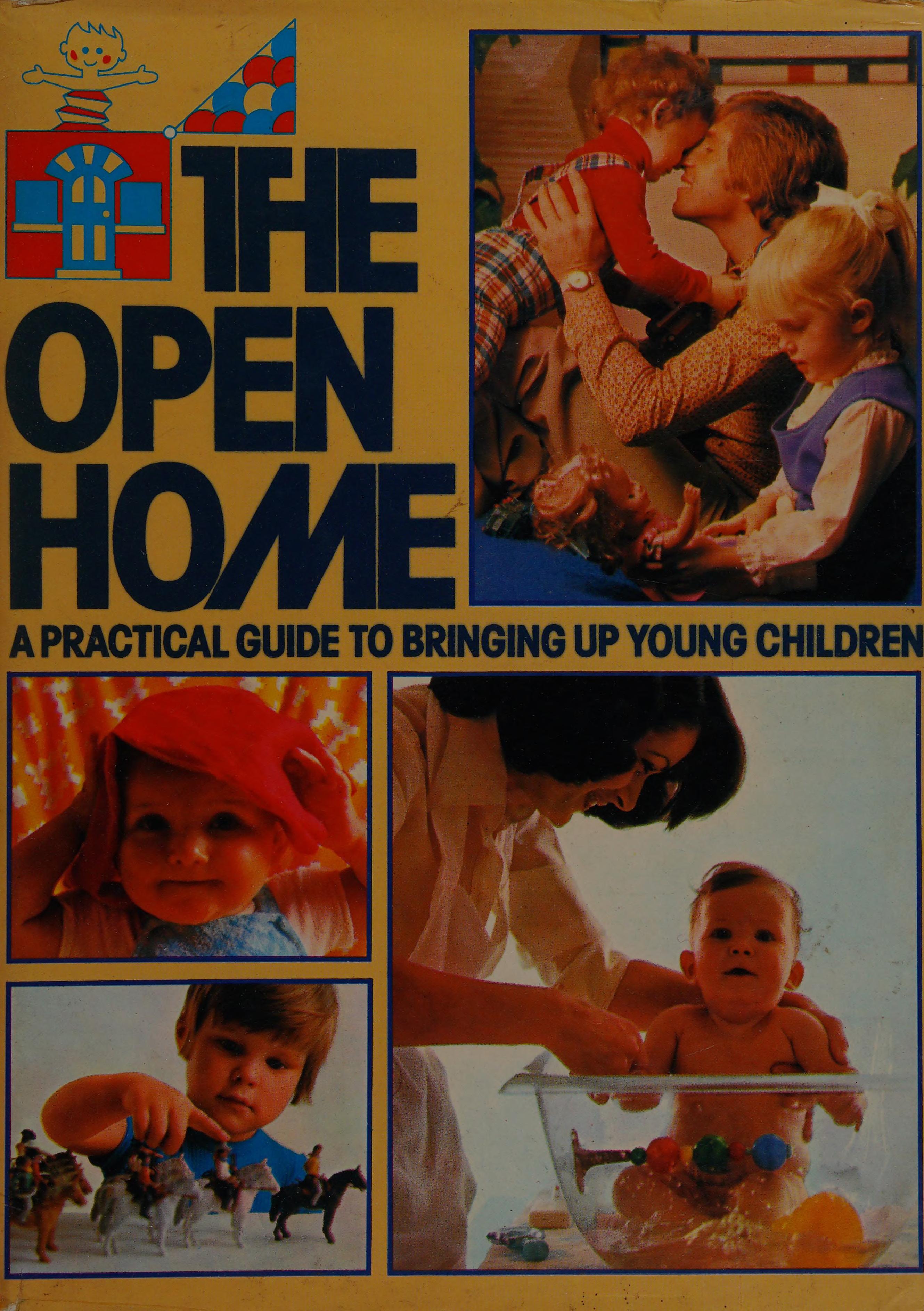 Open Home: Practical Guide To Bringing Up Young Children