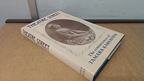 Theatre Street: The Reminiscences Of Tamara Karsavina