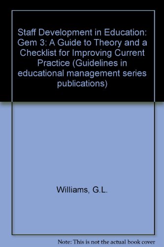 Staff Development In Education: Gem 3: A Guide To Theory And A Checklist For Improving Curre...