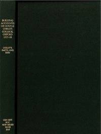 The Building Accounts of Corpus Christi College, Oxford, 1517-18