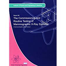 The Commissioning & Routine Testing Of Mammographic X-Ray Systems (Report)