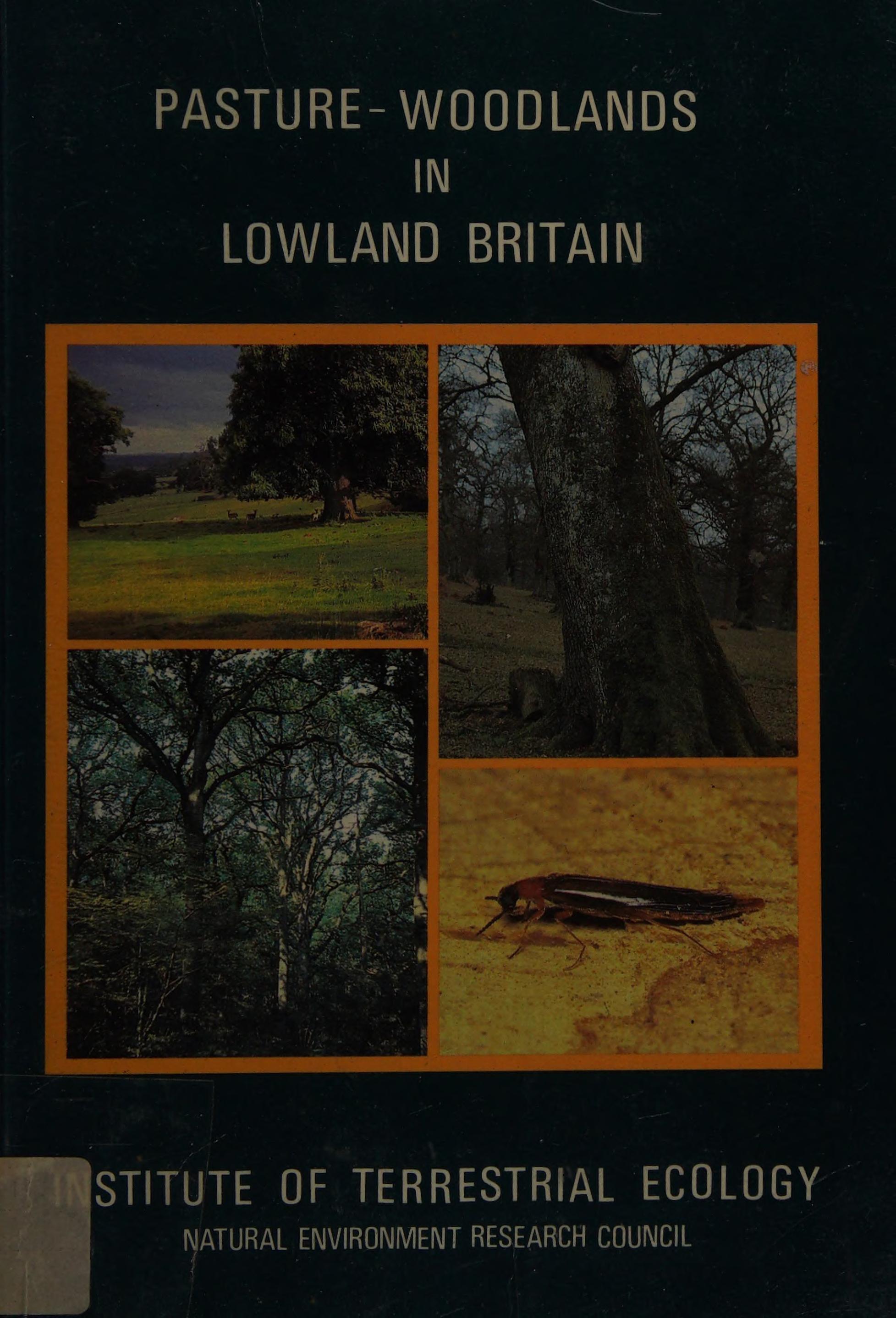 Pasture-Woodlands In Lowland Britain: A Review Of Their Importance For Wildlife Conservation